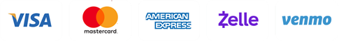We accept Visa, Mastercard, American Express, Zelle and Venmo